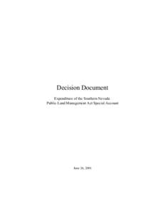 Decision Document Expenditure of the Southern Nevada Public Land Management Act Special Account June 26, 2001