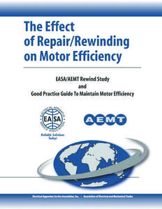 The Effect Of Repair/Rewinding On Motor Efficiency EASA/AEMT Rewind Study and