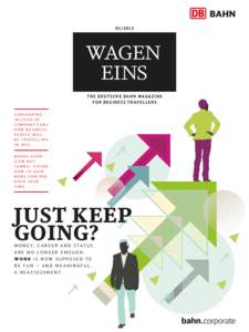 [removed]WAGEN EINS THE DEUTSCHE BAHN MAGAZINE F O R B U S I N E S S T R AV E L L E R S