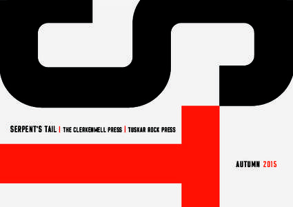 S SERPENT’S TAIL I THE CLERKENWELL PRESS  I TUSKAR ROCK PRESS