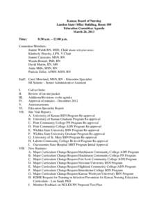 Kansas Board of Nursing Landon State Office Building, Room 509 Education Committee Agenda March 26, 2013 Time: