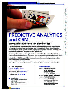 ONE COMPLETE MARKETING PROGRAM  PREDICTIVE ANALYTICS and CRM Why gamble when you can play the odds?