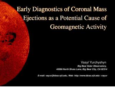 Slide 1  Early Diagnostics of Coronal Mass Ejections as a Potential Cause of Geomagnetic Activity