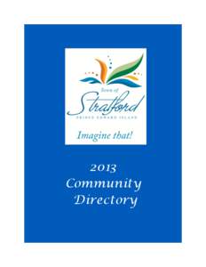 2013 Community Directory Town of Stratford 234 Shakespeare Drive