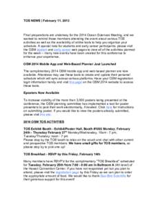 TOS NEWS | February 11, 2013  Final preparations are underway for the 2014 Ocean Sciences Meeting, and we wanted to remind those members attending the event about various TOS activities as well as the availability of onl