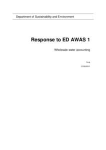 Department of Sustainability and Environment  Response to ED AWAS 1 Wholesale water accounting  Final