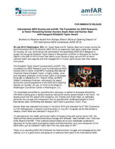 FOR IMMEDIATE RELEASE  International AIDS Society and amfAR, The Foundation for AIDS Research,