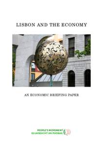 LISBON AND THE ECONOMY  AN ECONOMIC BRIEFING PAPER PEOPLES MOVEMENT GLUAISEACHT AN PHOBAIL