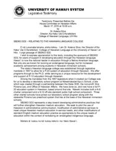 Testimony Presented Before the House Committee on Hawaiian Affairs March 17, 2010 at 10:00 a.m. by Dr. Kalena Silva Director, Ka Haka ‘Ula O Ke‘elikōlani