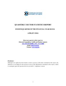 QUARTERLY SECTOR STATISTICS REPORT FOURTH QUARTER OF THE FINANCIAL YEARAPR-JUNDirect any queries to this report to: Director/Competition, Tariffs and Market Analysis