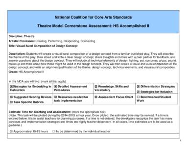 National Coalition for Core Arts Standards Theatre Model Cornerstone Assessment: HS Accomplished II Discipline: Theatre Artistic Processes: Creating, Performing, Responding, Connecting Title: Visual/Aural Composition of 