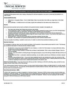 IMPORTANT INFORMATION REGARDING YOUR APPLICATION FOR CHILD CARE SUBSIDY Including the following documents when mailing or dropping off a child care application, can assist in processing the application in a timely manner