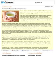 http://www.lef.org/  November 10, 2009 Green tea may help protect against oral cancer An article published in the November 2009 issue of Cancer Prevention Research