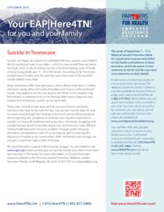 SEPTEMBERYour EAP|Here4TN! for you and your family Suicide in Tennessee Suicide can happen to anyone. An estimated 930 men, women, and children