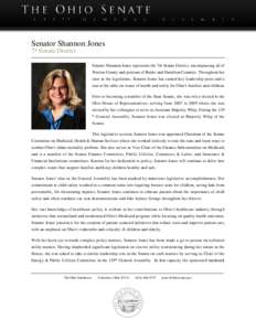 Senator Shannon Jones 7th Senate District Senator Shannon Jones represents the 7th Senate District, encompassing all of Warren County and portions of Butler and Hamilton Counties. Throughout her time in the legislature, 