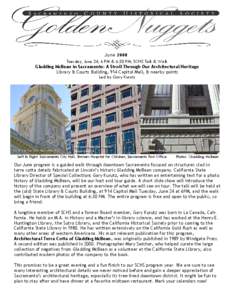 June 2008 Tuesday, June 24, 6 PM & 6:30 PM, SCHS Talk & Walk Gladding McBean in Sacramento: A Stroll Through Our Architectural Heritage Library & Courts Building, 914 Capitol Mall, & nearby points Led by Gary Kurutz
