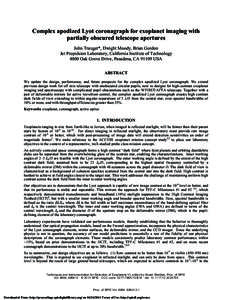 Complex apodized Lyot coronagraph for exoplanet imaging with partially obscured telescope apertures John Trauger*, Dwight Moody, Brian Gordon Jet Propulsion Laboratory, California Institute of Technology 4800 Oak Grove D