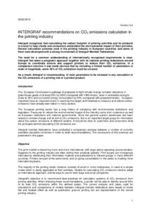 Version 2.0 INTERGRAF recommendations on CO2 emissions calculation in the printing industry Intergraf recognises that calculating the carbon footprint of printing activities and its products