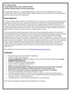 U.S. Embassy Manila Young Southeast Asian Leaders Initiative (YSEALI) Academic Fellows Institute on Environmental Issues The Public Affairs Section of U.S. Embassy Manila is pleased to announce the call for applications 