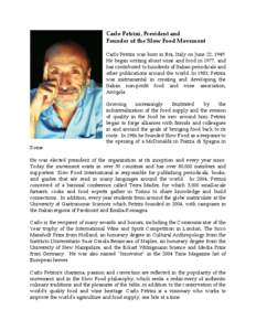 Italy / Food politics / Carlo Petrini / Slow Food / University of Gastronomic Sciences / Petrini / Bra /  Piedmont / Spanish Steps / Sicco Mansholt / Football in Italy / Slow movement / Sport in Italy