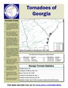 Tornadoes of Georgia Tornado Facts •  The U.S. averages about