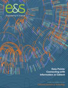 Data Points: Connecting with Information at Caltech VOLUME L X X VI, NUMBER 3, FALL 2013  Evolving