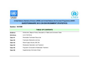 UNSD United Nations Statistics Division (UNSD) and United Nations Environment Programme (UNEP) QUESTIONNAIRE 2013 ON ENVIRONMENT STATISTICS Section: WATER TABLE OF CONTENTS