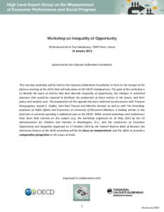 Workshop on Inequality of Opportunity 39 Boulevard de la Tour-Maubourg, 75007 Paris, France 14 January 2015 Sponsored by the Calouste Gulbenkian Foundation