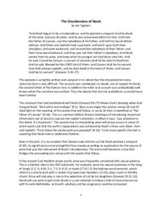 The Drunkenness of Noah by Jim Seghers “And Noah began to be a husbandman, and he planted a vineyard: And he drank of the wine, and was drunken; and he was uncovered within his tent. And Ham, the father of Canaan, saw 