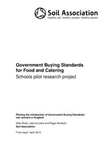 Government Buying Standards for Food and Catering Schools pilot research project Piloting the introduction of Government Buying Standards into schools in England