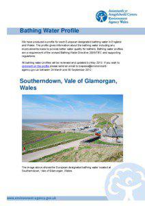 Bathing Water Profile We have produced a profile for each European designated bathing water in England and Wales. The profile gives information about the bathing water including any