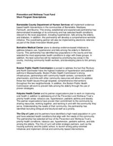 Prevention and Wellness Trust Fund Short Program Descriptions Barnstable County Department of Human Services will implement evidencebased health interventions in the communities of Barnstable, Mashpee, Falmouth, and Bour