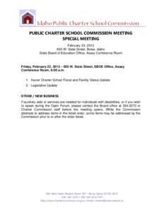 PUBLIC CHARTER SCHOOL COMMISSION MEETING SPECIAL MEETING February 22, [removed]W. State Street, Boise, Idaho State Board of Education Office, Assay Conference Room