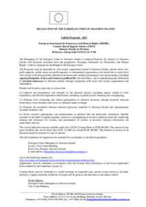 DELEGATION OF THE EUROPEAN UNION IN SOLOMON ISLANDS Call for Proposals[removed]European Instrument for Democracy and Human Rights (EIDHR): Country Based Support Scheme (CBSS) Solomon Islands In Elections Reference: Europe