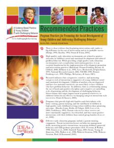 Recommended Practices www.challengingbehavior.org Program Practices for Promoting the Social Development of Young Children and Addressing Challenging Behavior Lise Fox, Ph.D. – University of South Florida