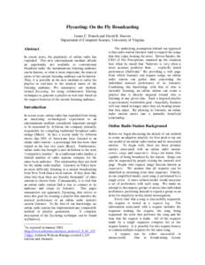 Flycasting: On the Fly Broadcasting James C. French and David B. Hauver Department of Computer Science, University of Virginia Abstract In recent years, the popularity of online radio has