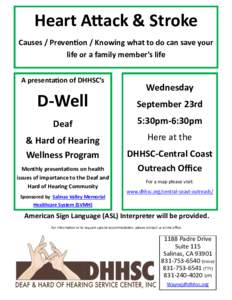 Heart Attack & Stroke Causes / Prevention / Knowing what to do can save your life or a family member’s life A presentation of DHHSC’s  Wednesday