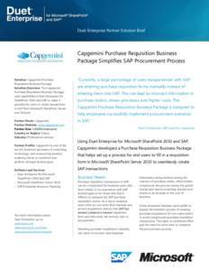 Duet Enterprise Partner Solution Brief  Capgemini Purchase Requisition Business Package Simplifies SAP Procurement Process Industries Solution: Capgemini Purchase