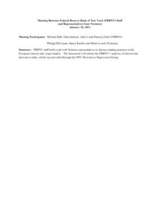 Meeting Between Federal Reserve Bank of New York (FRBNY) Staff and Representatives from Normura January 18,2011 Meeting Participants: Michael Ball, John Jackson, Ada Li and Patricia Zobel (FRBNY) Philipp DeCassan, James 