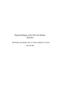 Physical Biology of the Cell, 2nd Edition Erratum Rob Phillips, Jane Kondev, Julie A. Theriot and Hernan G. Garcia April 28, 2015  2