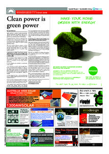 Special Report - Sustainable Living  Clean power is green power  MAKE YOUR HOME