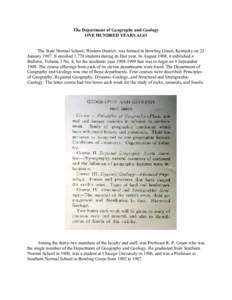 The Department of Geography and Geology ONE HUNDRED YEARS AGO The State Normal School, Western District, was formed in Bowling Green, Kentucky on 22 January[removed]It enrolled 1,770 students during its first year. In Augu