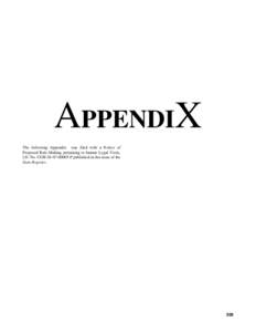 APPENDIX The following Appendix was filed with a Notice of Proposed Rule Making pertaining to Inmate Legal Visits, I.D. No. COR[removed]P published in this issue of the State Register.