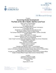 Program  Governing Global Development: The Role of the G8 in Health, Nutrition and Food Munk School of Global Affairs Toronto, June 16-17, 2010