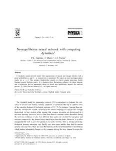 Physica A–65  Nonequilibrium neural network with competing dynamics1 P.L. Garrido, J. Marro ∗ , J.J. Torres2 Institute “Carlos I ” for Theoretical and Computational Physics, Facultad de Ciencias,