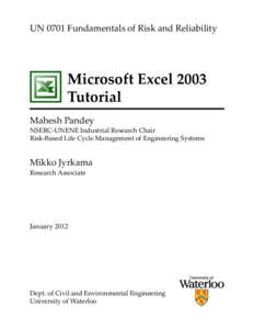 UN 0701 Fundamentals of Risk and Reliability  Microsoft Excel 2003 Tutorial Mahesh Pandey NSERC-UNENE Industrial Research Chair
