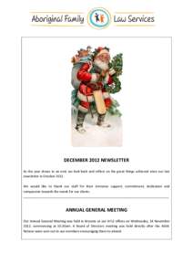 DECEMBER 2012 NEWSLETTER As the year draws to an end, we look back and reflect on the great things achieved since our last newsletter in October[removed]We would like to thank our staff for their immense support, commitmen