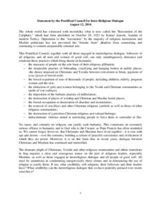 Statement by the Pontifical Council for Inter-Religious Dialogue August 12, 2014 The whole world has witnessed with incredulity what is now called the 