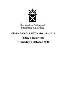 BUSINESS BULLETIN No[removed]Today’s Business Thursday 2 October 2014 Summary of Today’s Business Meetings of Committees