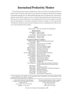 International Productivity Monitor The International Productivity Monitor is published by the Centre for the Study of Living Standards (CSLS) for Industry Canada. The objective of the Monitor is to focus attention on the